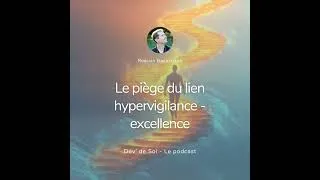 Miniature : Le piège du lien hypervigilance - excellence