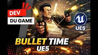 Miniature : Ralentir le temps sur Unreal Engine (Effet Matrix / Bullet Time