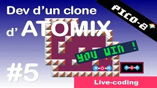 Miniature : PICO-8 - Dév. d'un clone d'ATOMIX #5 : On détecte ENFIN la victoire du joueur !