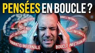 Miniature : Pensées en boucle? Voici pourquoi tu ne peux pas les arrêter!