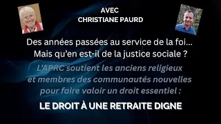 Miniature : Avec Christiane PAURD : "L'APRC et le droit à une retraite digne." (PARTIE I)