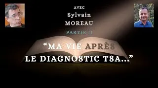 Miniature : Avec Sylvain Moreau : "La vie après le diagnostic TSA." (PARTIE II)