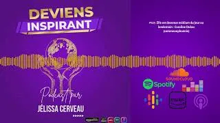 Miniature : #127. Elle est devenue médium du jour au lendemain - Caroline Dubas (commeunphoenix) | PODCAST