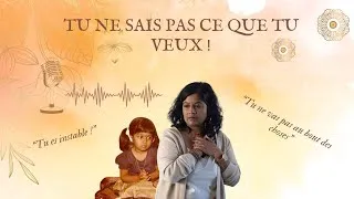 Miniature : TU NE SAIS PAS CE QUE TU VEUX !