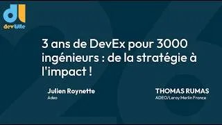 Miniature : [DevLille 2026]  3 ans de DevEx pour 3000 ingénieurs : de la stratégie à l'impact ! - Jour 1