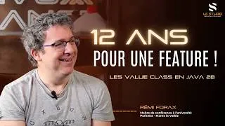 Miniature : 12 ans pour une feature ! Rémi Forax sur les Value Class en Java 28