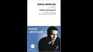 Miniature : Idriss Aberkane libérez Votre cerveau livre audio Développement personnel