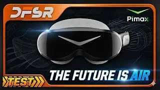 Miniature : PIMAX DREAM AIR : The Future is Air !!!