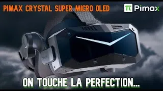 Miniature : PIMAX CRYSTAL SUPER MICRO OLED : On touche la perfection...