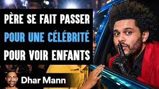 Miniature : Un Père Se Fait Passer Pour Une Célébrité Pour Voir Ses Enfants | Dhar Mann Studios