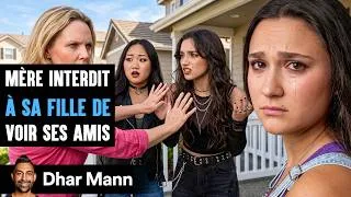 Miniature : Une Mère Interdit À Sa Fille De Voir Ses Amis | Dhar Mann Studios