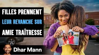 Miniature : Des Filles Prennent Leur Revanche Sur Une Amie Traîtresse | Dhar Mann Studios