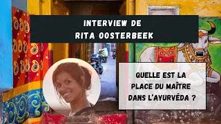 Miniature : Quelle est la place du maître en ayurvéda ? Interview de Rita Oosterbeek