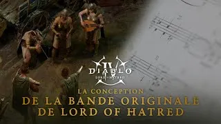 Miniature : Diablo IV | Lord of Hatred | Les coulisses de la musique