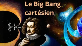 Miniature : Le fonctionnement du monde... selon Descartes  | DD#11.6 - Descartes