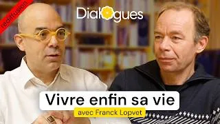 Miniature : Vivre enfin sa vie - Dialogue avec Franck Lopvet (rediffusion)
