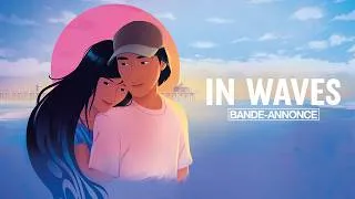 Miniature : IN WAVES - Bande-annonce