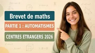 Miniature : Sujet corrigé du brevet-DNB de maths 2026 dans les centres étrangers - Partie 1 : automatismes