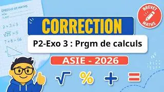 Miniature : Corrigé DNB-Brevet Maths 2026 - Sujet d'Asie - Partie 2 - Exo 3 : Programmes de calculs