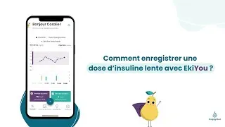Miniature : Comment enregistrer une dose d’insuline lente dans EkiYou ?