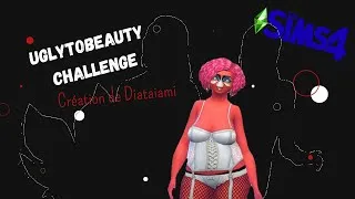 Miniature : Sims 4 Fr - Uglytobeauty Challenge - Création de Diataiami