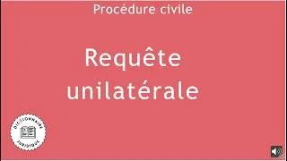 Miniature : Qu'est-ce que la requête unilatérale en procédure civile ? #droit