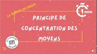 Miniature : Qu'est-ce que le principe de concentration des moyens en procédure civile ? Minute de droit ⏱️