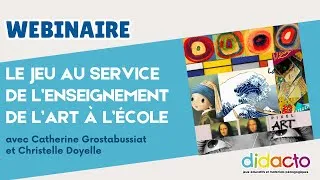Miniature : Webinaire - Le jeu au service de l’enseignement de l’art à l’école