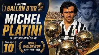 Miniature : Michel Platini:Le Roi des Années 80  Triple Ballon d Or 1983, 1984, 1985  1 Jour 1 Ballon d'Or ép.10