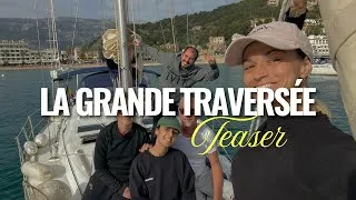Miniature : TEASER ⛵ La Grande Traversée | Notre premier convoyage de voilier