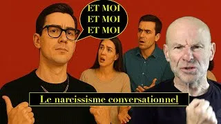 Miniature : ET MOI, ET MOI, ET MOI ! Le narcissisme conversationnel... (Les trucs qui gonflent #5)