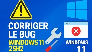 Miniature : 🚀 Corriger le bug Windows 11 25H2 en 5 minutes chrono !