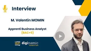 Miniature : Témoignage Valentin - Apprenant Formation Business Analyst (Bac+5) - DIGINAMIC
