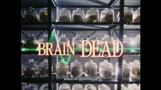 Miniature : Sanglante Paranoïa (Brain Dead - 1989) Bande annonce d'époque HD VOST