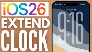 Miniature : How To Extend Clock On iOS 26 ( New Method 2025 )