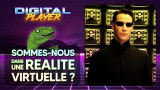 Miniature : Sommes-nous dans une RÉALITÉ VIRTUELLE ?