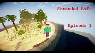 Miniature : Stranded Raft | Minecraft : Ep 01 : Perdu au boud de l'ocean