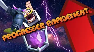 Miniature : Comment être dans le TOP monde ( progresser rapidement ) - Clash Royale