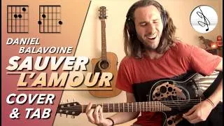 Miniature : 🎼 SAUVER L'AMOUR - Daniel BALAVOINE (COVER & TAB)