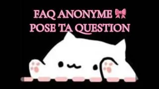 Miniature : FAQ ANONYME 🎀 POSE TA QUESTION