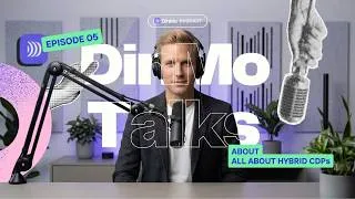 Miniature : Ep. 05 All About Hybrid CDPs│DinMo Talks