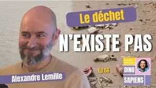 Miniature : “Le déchet n’existe pas” | Alexandre Lemille sur l’économie circulaire et nos modèles mentaux