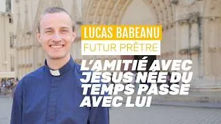Miniature : L'amitié avec Jésus née du temps passé avec Lui - Lucas Babeanu, futur prêtre