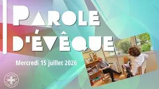 Miniature : Parole d'évêque - Juillet 2026
