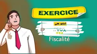 Miniature : Fiscalité Bdarija ( Exercice ): TVA ( Prorata de déduction / Champ d'application / Déclaration ... )