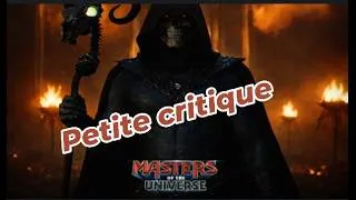 Miniature : Critique : Les Maîtres de l'univers (version 2026)