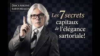 Miniature : Les 7 secrets capitaux de l'élégance sartoriale !
