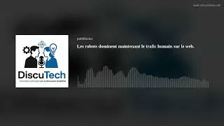 Miniature : Les robots dominent maintenant le trafic humain sur le web.