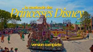 Miniature : Cavalcade des Princesses Disney : le spectacle complet vu de l’intérieur