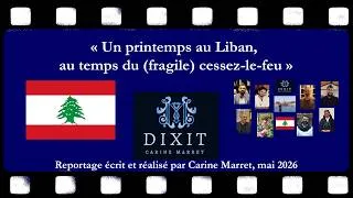 Miniature : Dixit Carine Marret, "Un printemps au Liban au temps du (fragile) cessez-le-feu", reportage mai 2026